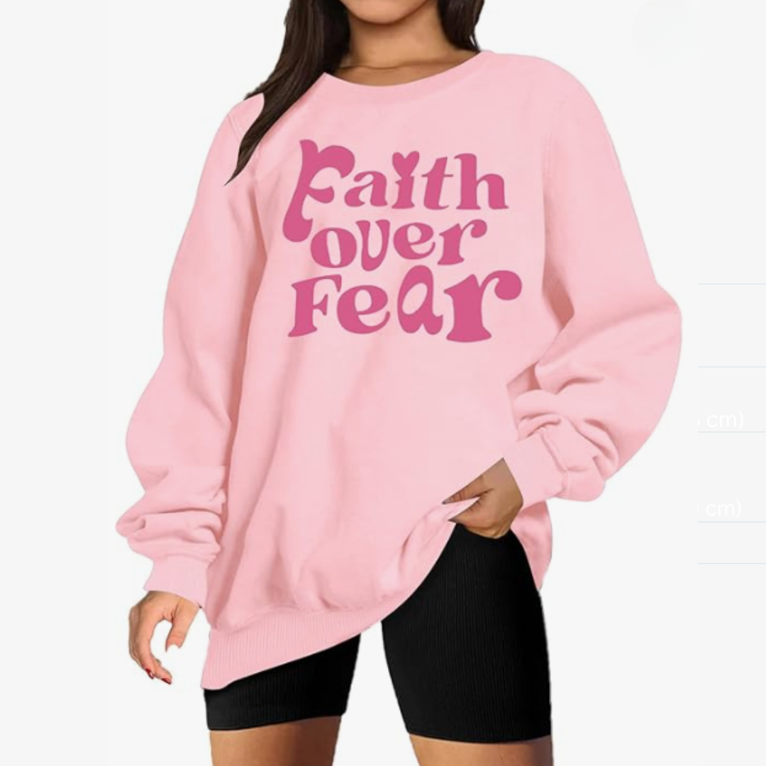 Faith Over Fear, Oversized  Women Sweatshirt