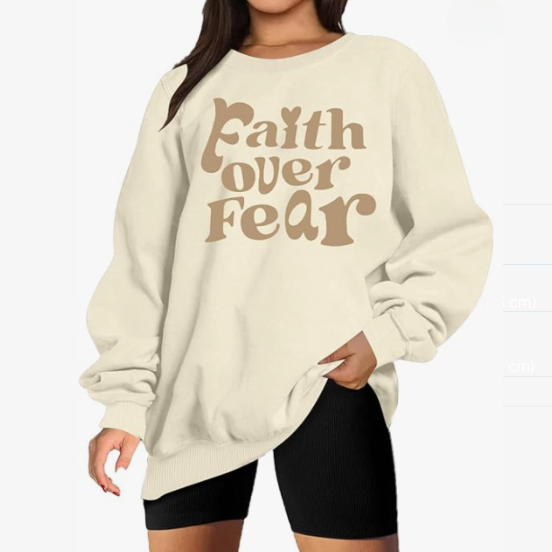 Faith Over Fear, Oversized  Women Sweatshirt